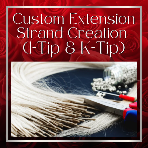 Custom Extension Strand Creation (I-Tip & K-Tip)