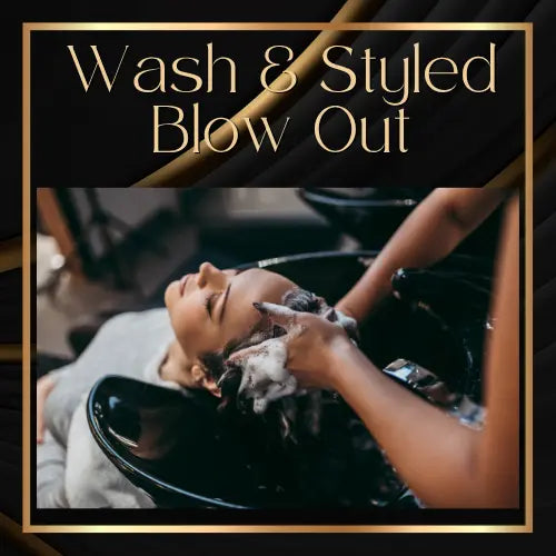 Wash & Styled Blowout HBL Hair Extensions Hair Service, Shampoo, Blow-dry, Blow Out,