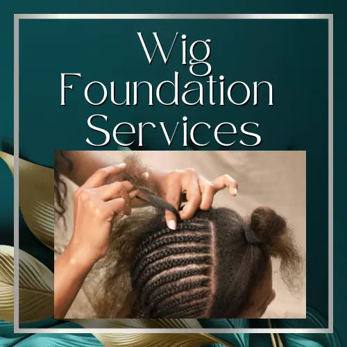 Wig Foundation Service HBL Hair Extensions Wig Braid Down, Hair Service, Wig foundation,